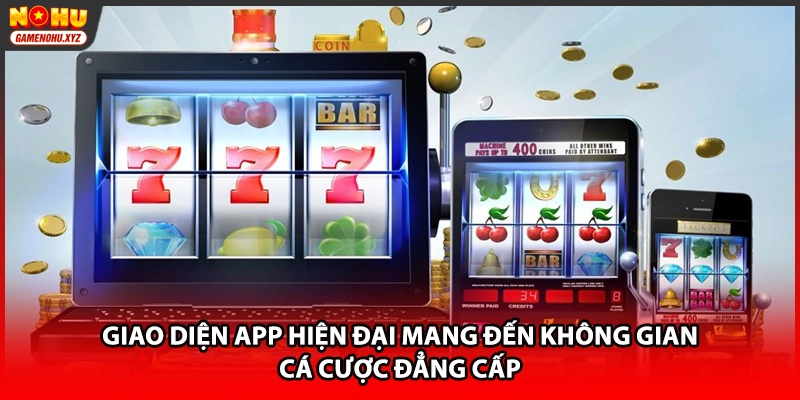 Giao diện app hiện đại mang đến không gian cá cược đẳng cấp